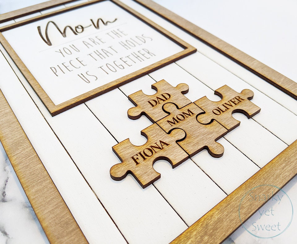 Mom Puzzle Sign, Mother's Day gift, laser cut, you are the piece, gift for mom, gift for grandma, unique gift for mom