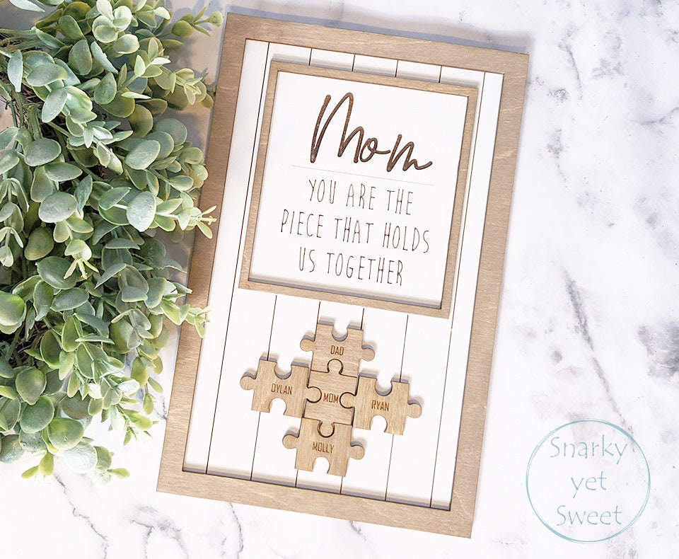 Mom Puzzle Sign, Mother's Day gift, laser cut, you are the piece, gift for mom, gift for grandma, unique gift for mom