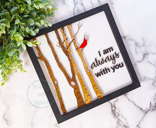 Cardinal memorial wood sign, I am always with you cardinal, cardinal memorial gift, grief gift, cardinal wooden sign, red Cardinal sign