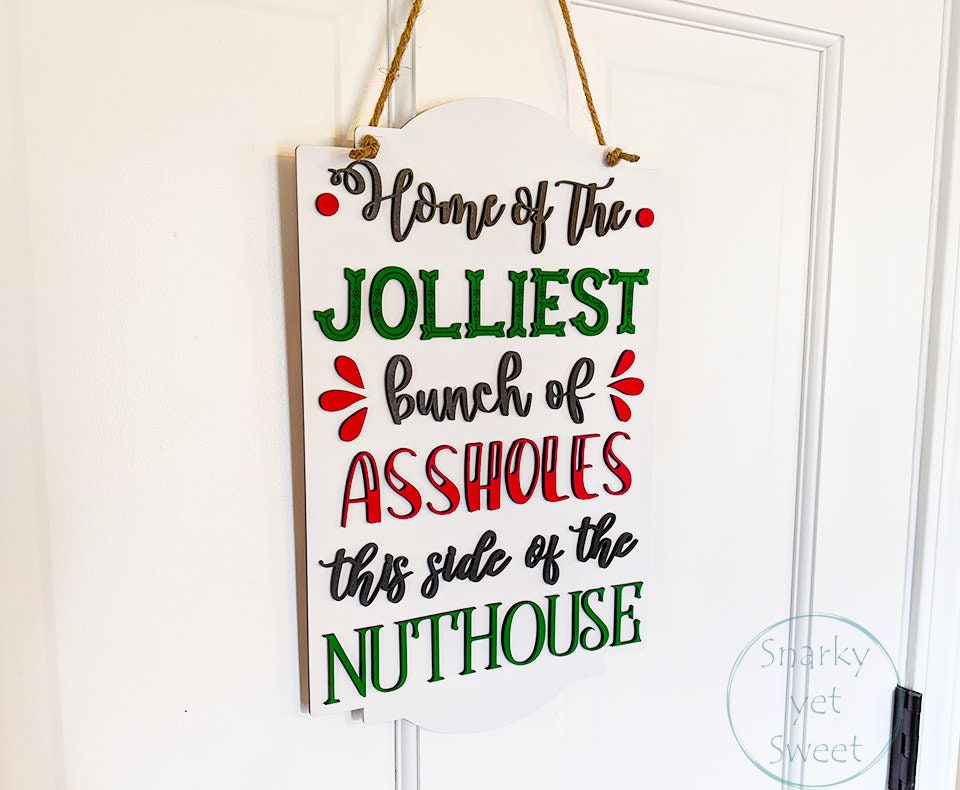 Home of the Jolliest Sign, nuthouse sign, This side of the nuthouse, Christmas sign, Christmas decor, door hanger, wood sign