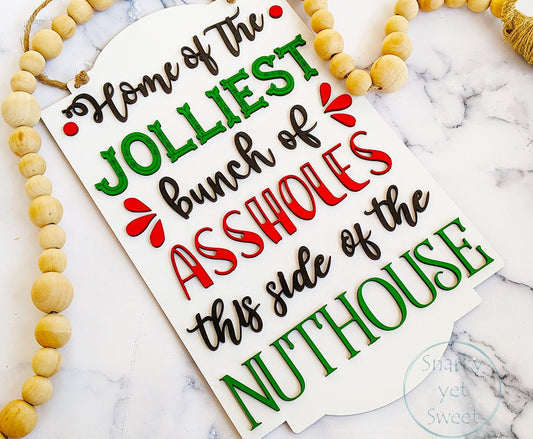 Home of the Jolliest Sign, nuthouse sign, This side of the nuthouse, Christmas sign, Christmas decor, door hanger, wood sign