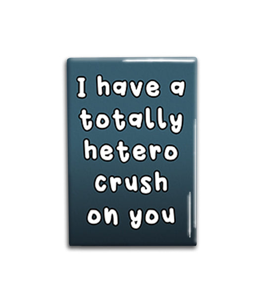 Hetero Crush Magnet, Funny Refrigerator Magnet 2x3 inches