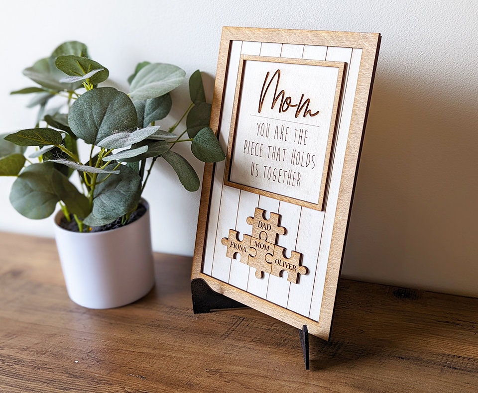 Mom Puzzle Sign, Mother's Day gift, laser cut, you are the piece, gift for mom, gift for grandma, unique gift for mom
