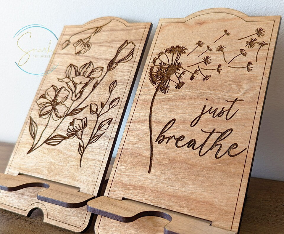 Cell phone stand, wood cell phone holder, cell phone holder for desk, just breathe dandelions, gift for her, mother's day gift