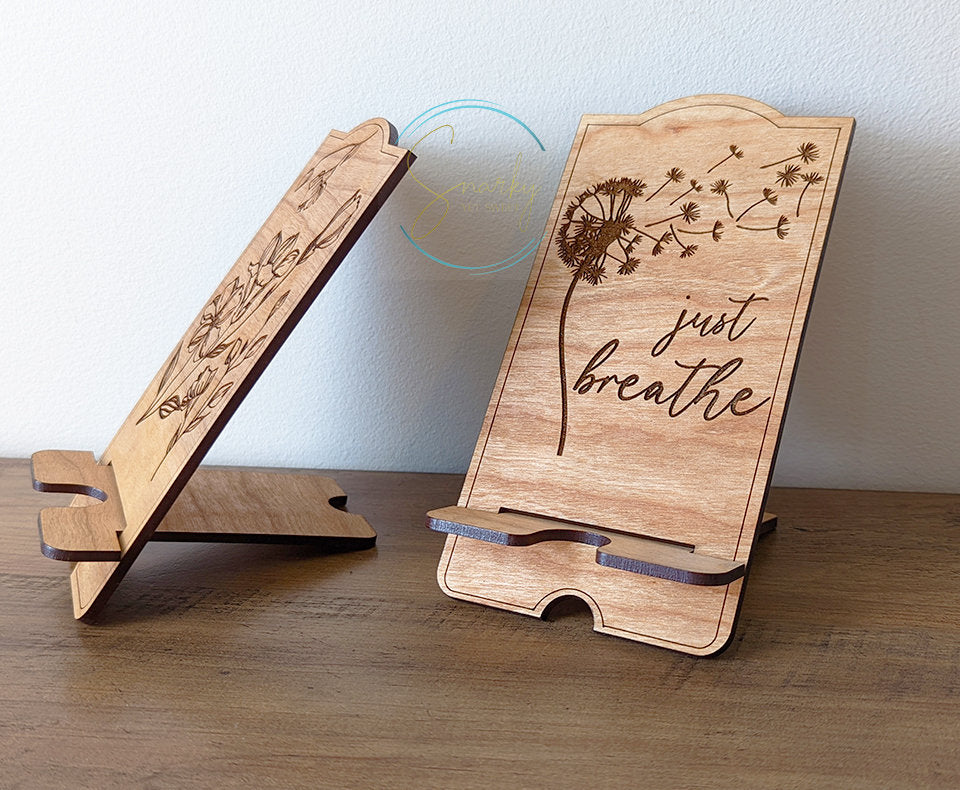 Cell phone stand, wood cell phone holder, cell phone holder for desk, just breathe dandelions, gift for her, mother's day gift